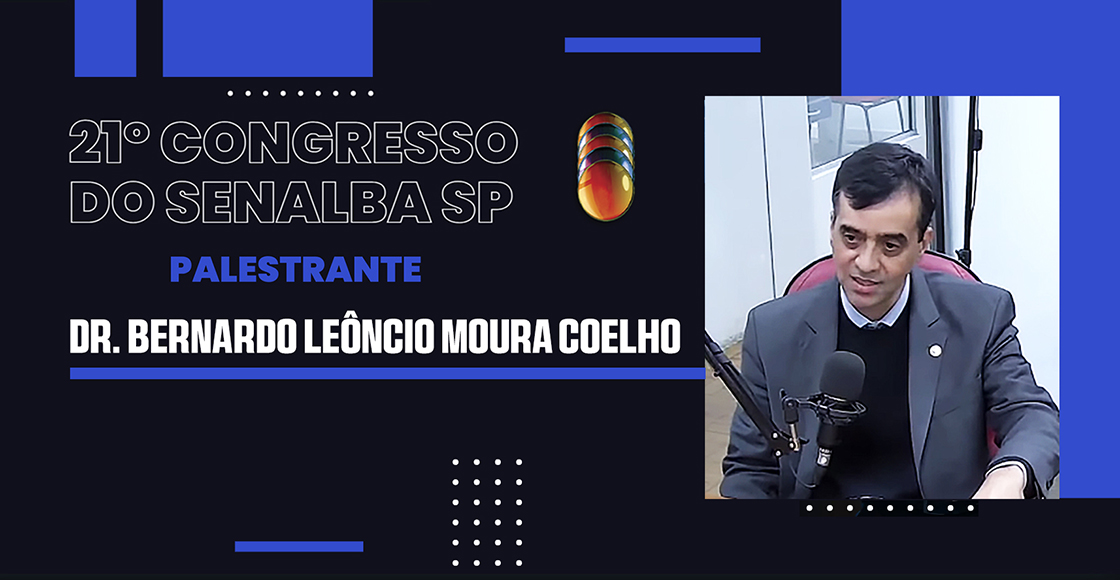 Procurador do Trabalho Bernardo Leôncio Moura Coelho é palestrante confirmado no 21º Congresso do SENALBA/SP