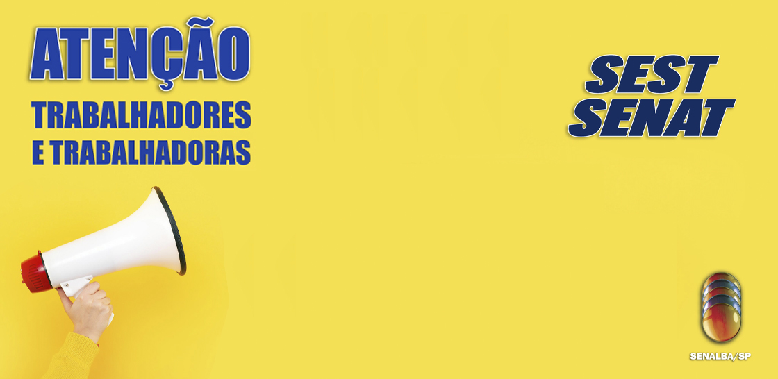 Senalba ingressa ações na Justiça para garantir os direitos dos trabalhadores do SEST/SENAT
